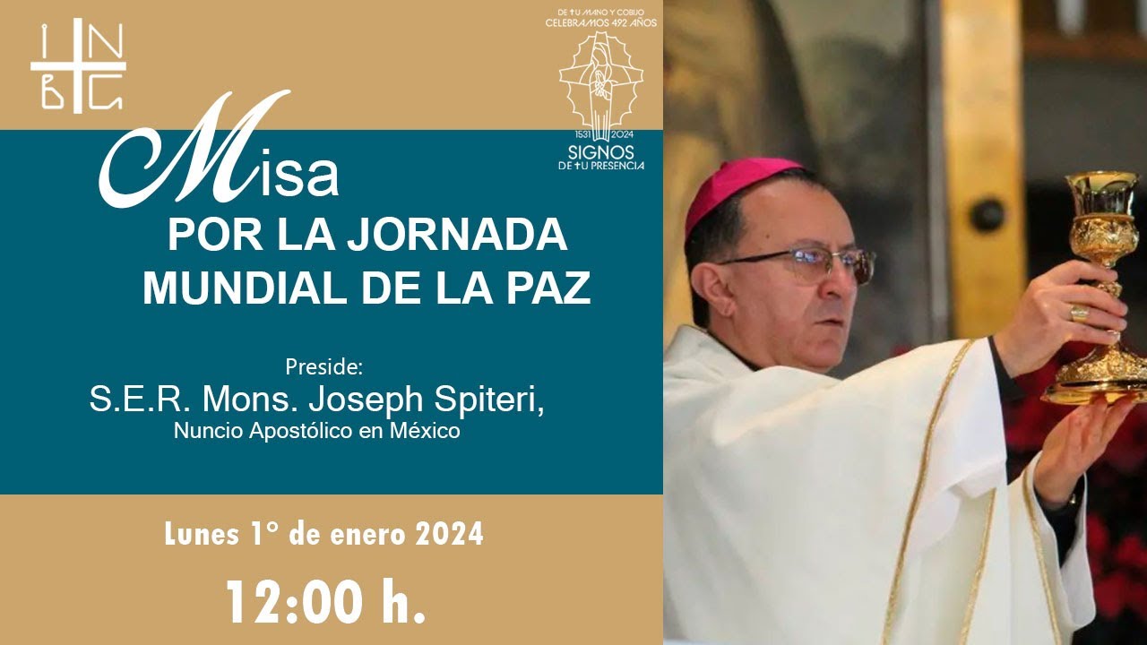 Misa Jornada Mundial por la Paz, 1° de enero de 2024, 1200 h. YouTube