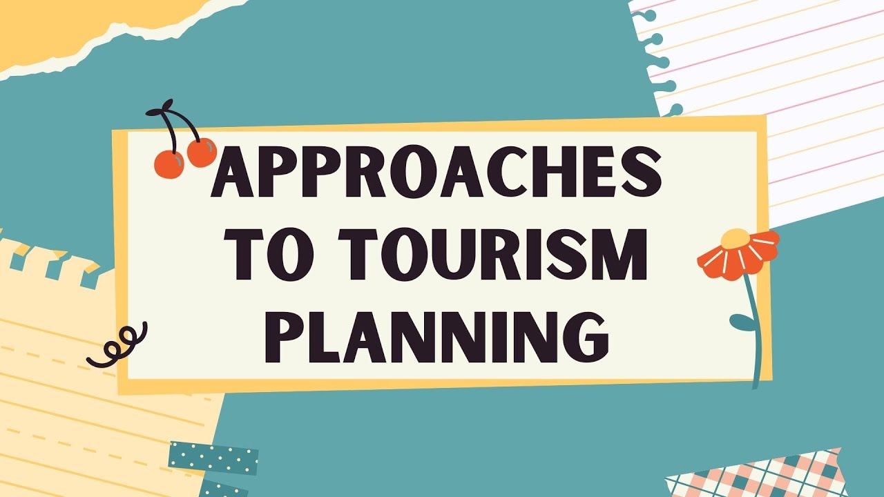 tourism planning approaches