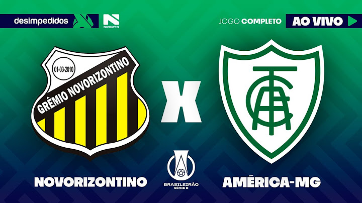 🔴 NOVORIZONTINO X AMÉRICA-MG | AO VIVO E COM IMAGENS | BRASILEIRÃO SÉRIE B 2025