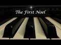 The First Noel - Christmas Hymn on piano with lyrics