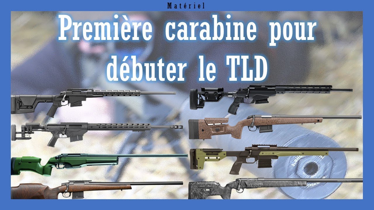 Choisir sa carabine de Tir Longue Distance pour débuter YouTube