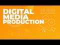 Digital media production