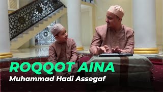 Muhammad Hadi Assegaf - Roqqot Aina (Live Qosidah)