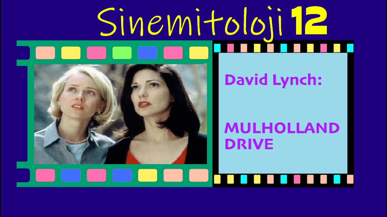 Sinemitoloji 12: Mulholland Drive: American Arabesque...