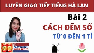 Học tiếng Hà Lan _ Bài 2: Cách đếm số