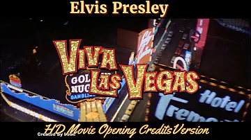 Elvis Presley - Viva Las Vegas -  HD Movie Opening credits sequence - Re- edited with RCA Sony audio