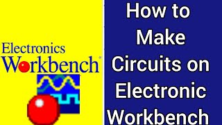 How to make electric circuits on electronic workbench | an introduction to electronic workbench screenshot 1