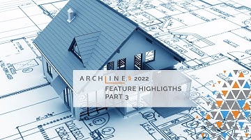 ARCHLine.XP 2022 Feature Highlights - Part 3