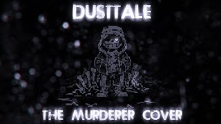 Dusttale  - The Murderer [Bad Cover]