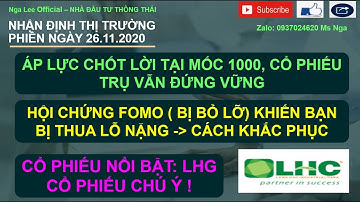 TÂM LÝ FOMO NĐT HAY GẶP PHẢI | CASE: LHG | CỔ PHIẾU CHÚ Ý !