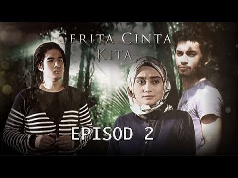 Cerita Cinta Kita  Episod 2 - YouTube