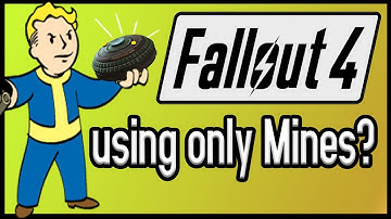 Can You Beat Fallout 4 Using ONLY Mines?