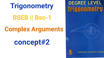 Bsc-1 Complex Arguments Trigonometry ch-3 concept#2 for math (hons)