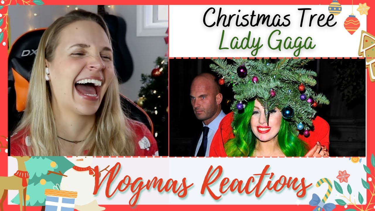 Christmas Tree REACTION Lady Gaga Vlogmas Reactions (Day 13) YouTube