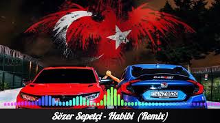 Sözer Sepetci - Habibi (Remix)  🔥