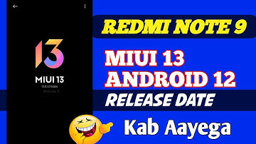 Redmi Note 9 Miui 13 And Android 12 Update | Miui 13 Redmi Note 9 ?