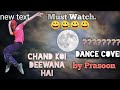 Chand koi dewana hai remix dance by prasoon