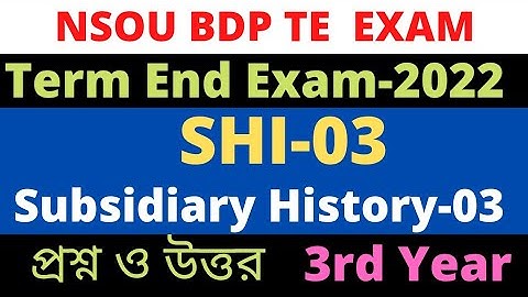 NSOU BDP SHI 3 Final exam 2022 / Subsidiary History-03 / SHI-03 / 3rd year