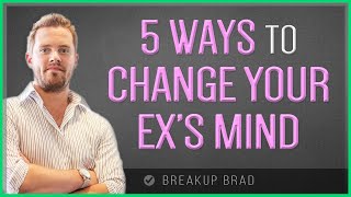 5 Things That Make An Ex Change Their Mind About Breaking Up