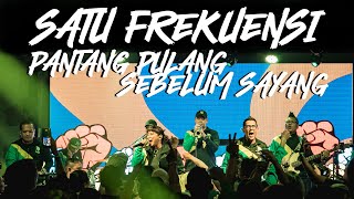 Souljah - Satu Frekuensi, Pantang Pulang Sebelum Sayang (Live at Konser 25th Souljah Bersamamu)