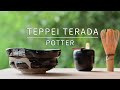 Wabi-Sabi pottery for the tea ceremony / 陶芸家 寺田鉄平 美山陶房 / Teppei Terada Bizan Pottery