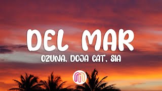 Ozuna, Doja Cat, Sia - Del Mar (Letra/Lyrics)