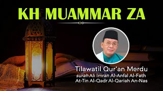 Tilawatil Qur'an Merdu Qori Internasional KH Muammar ZA 💕Quran Recitation for Inner Peace