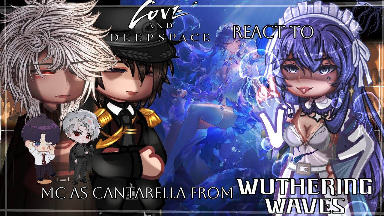 | Love And DeepSpace React To Mc as Cantarella from Wuthering Waves | Part 36 |