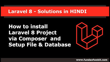 Laravel 8 - How to install laravel 8 via composer and setup file and database