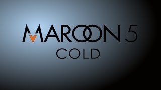 Cold - Maroon 5 (Lyrics on Screen)