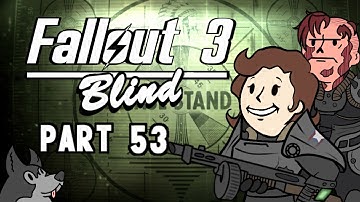 Let’s Play Fallout 3 - Blind | Part 53, You Know How It Goes
