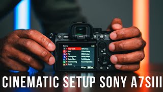 BEST CINEMATIC SETTINGS FOR YOUR SONY A7SIII