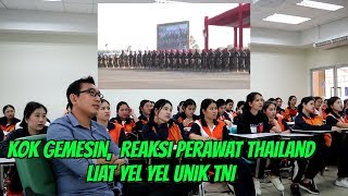 KOK GEMESIN, REAKSI MAHASISWI PERAWAT THAILAND LIAT YEL-YEL TNI