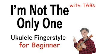 Ukulele Time: I'm Not The Only One - Sam Smith