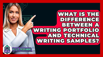 What Is The Difference Between A Writing Portfolio And Technical Writing Samples?