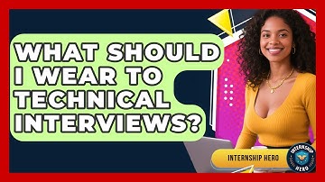 What Should I Wear to Technical Interviews? | Internship Hero News
