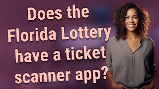 Does the Florida Lottery have a ticket scanner app?