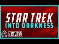 Star Trek Into Darkness - Every Star Trek Movie Reviewed & Ranked