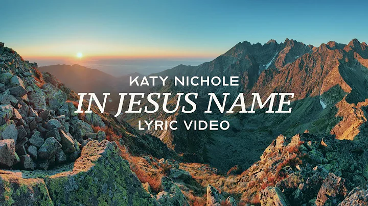 Katy Nichole - In Jesus Name (God of Possible) (Ly...