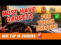 Top 10 Must-have gadgets for truckers