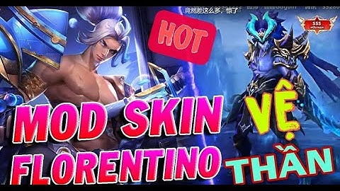 Hướng Dẫn Mod Skin Florentino Long Vệ Thần Cực Chất Android & Ios | Dz Mod