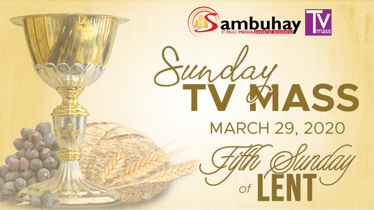 Sambuhay TV Mass 5th Sunday of Lent (A) March 29, 2020 YouTube