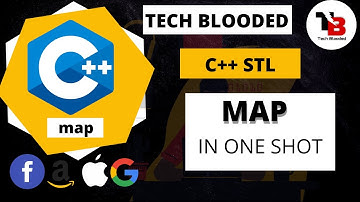 Everything about C++ STL Map | Map In C++ STL | Complete Map in One Shot in Hindi | Tech Blooded