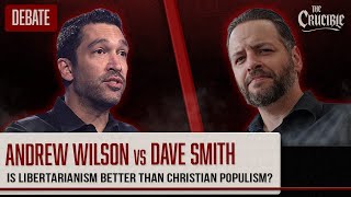 Andrew Wilson vs Dave Smith: Is Libertarianism better than Christian Populism?