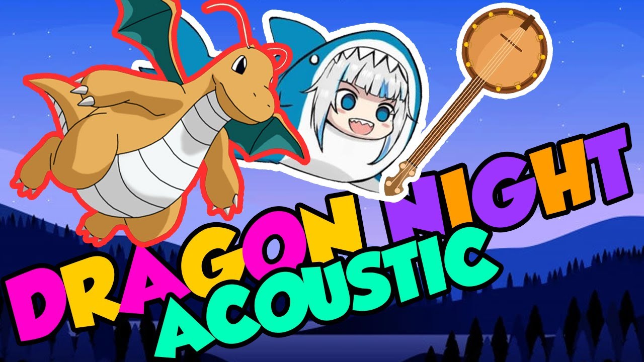 Gawr Gura Sings Acoustic Dragon Night Sekai No Owari Youtube