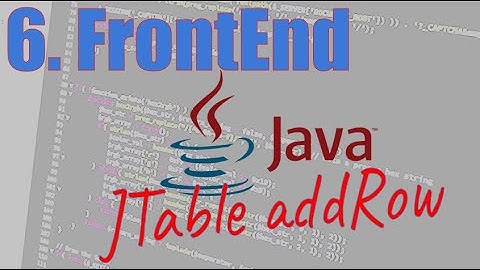 6. FrontEnd JTable, AddRow