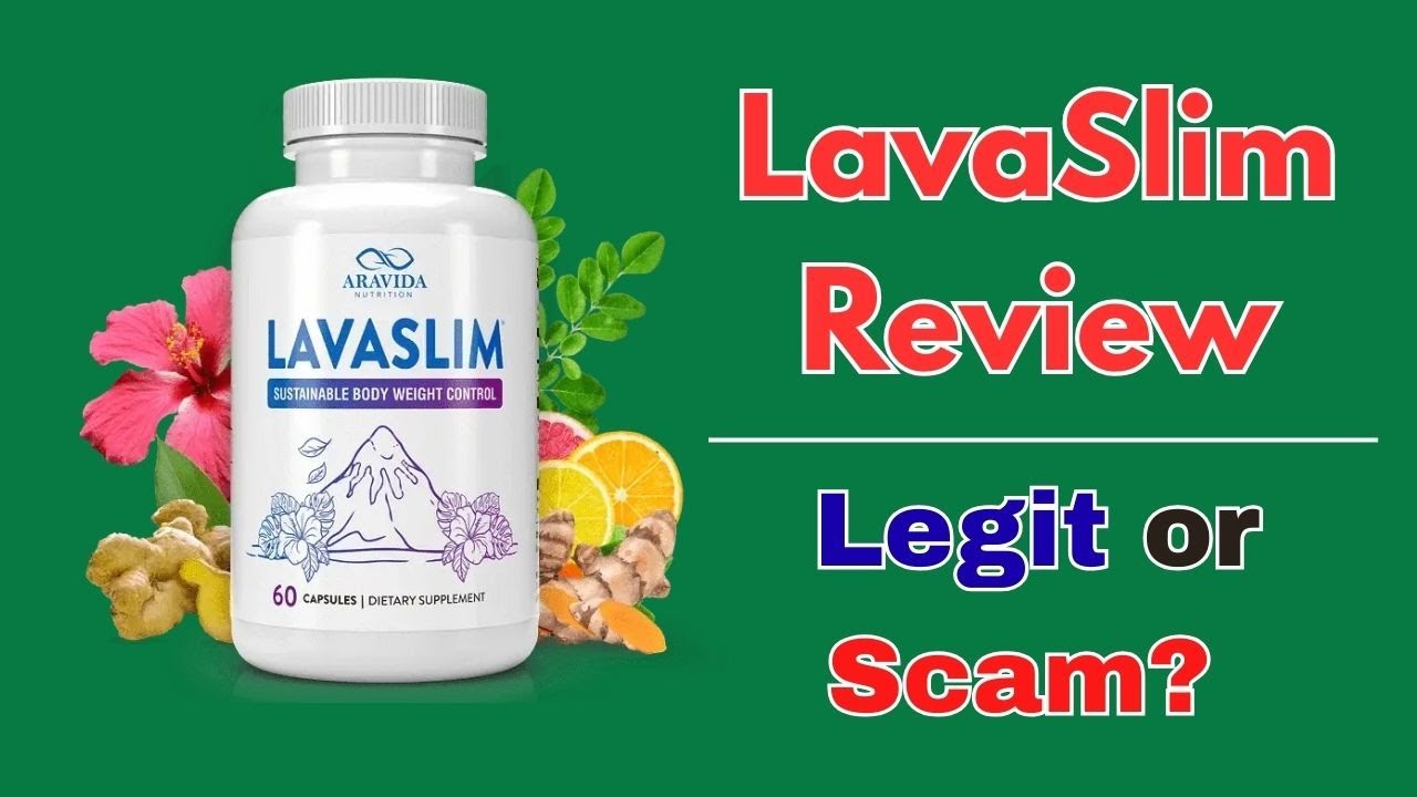 LavaSlim Review: Is It a Legit or Scam Supplement Product?