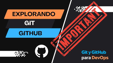 Importancia de GIT y GITHUB en DEVOPS ✅