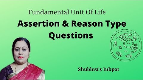 Fundamental Unit of life - Assertion & Reason Type Questions | Shubhra