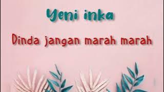 Yeni Inka - (kanda) Jangan Marah Marah